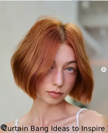 Curtain Bang Ideas to Inspire Your Next Haircut